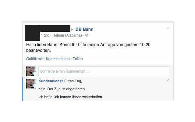 Deutsche Bahn: Geht es um die Servicewüste Deutschland dann heimst die Deutsche Bahn stets jede Menge Kritik ein. Unverständlich, denn der „Kundendienst“ auf der Facebook-Seite des Konzerns hilft stets mit kurzen und klaren Aussagen.