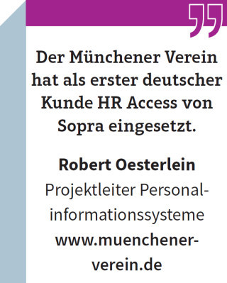 Robert Oesterlein, Projektleiter Personalinformationssysteme: Der Münchener Verein hat als erster deutscher Kunde HR Access von Sopra eingesetzt.