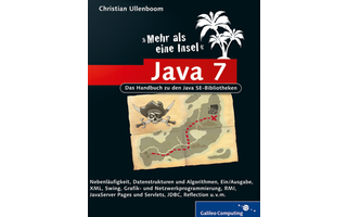 Java 7 - Mehr als eine Insel:  In der Fortsetzung des Java-Kultbuchs "Java ist auch eine Insel" widmet sich Christian Ullenboom den Java SE-Bibliotheken.