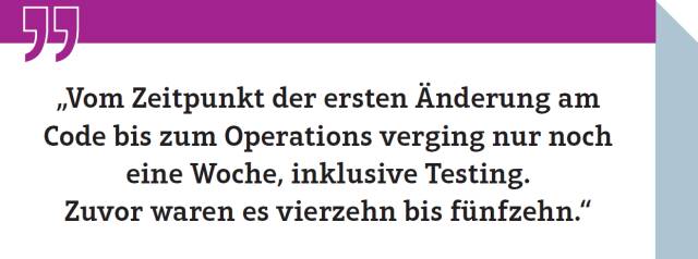 Andreas Gerst: „Vom Zeitpunkt der ersten Änderung am Code bis zum Operations verging nur noch eine Woche, inklusive Testing. Zuvor waren es vierzehn bis fünfzehn.“
